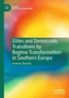 Image for Elites and Democratic Transitions by Regime Transformation in Southern Europe