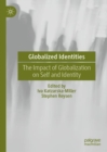 Image for Globalized identities  : the impact of globalization on self and identity