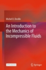 Image for An Introduction to the Mechanics of Incompressible Fluids