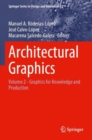 Image for Architectural graphicsVolume 2,: Graphics for knowledge and production