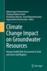 Image for Climate change impact on groundwater resources  : human health risk assessment in arid and semi-arid regions