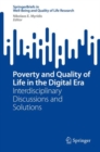 Image for Poverty and quality of life in the digital era  : interdisciplinary discussions and solutions