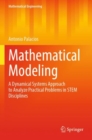 Image for Mathematical modeling  : a dynamical systems approach to analyze practical problems in STEM disciplines