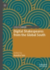 Image for Digital Shakespeares from the Global South