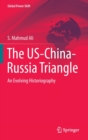 Image for The US-China-Russia triangle  : an evolving historiography