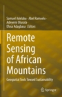 Image for Remote sensing of African mountains  : geospatial tools toward sustainability