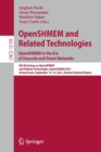 Image for OpenSHMEM and related technologies, OpenSHMEM in the era of exascale and smart networks  : 8th workshop on OpenSHMEM and related technologies, OpenSHMEM 2021, virtual event, September 14-16, 2021