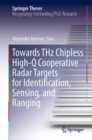 Image for Towards THz Chipless High-Q Cooperative Radar Targets for Identification, Sensing, and Ranging