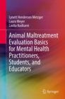 Image for Animal maltreatment evaluation basics for mental health practitioners, students, and educators