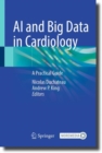 Image for AI and Big Data in Cardiology: A Practical Guide
