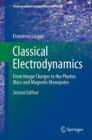 Image for Classical electrodynamics  : from image charges to the photon mass and magnetic monopoles