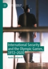 Image for International Security and the Olympic Games, 1972–2020