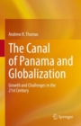 Image for The Canal of panama and globalization  : growth and challenges in the 21st century