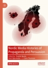 Image for Nordic media histories of propaganda and persuasion