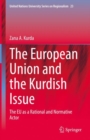 Image for The European Union and the Kurdish issue  : the EU as a rational and normative actor