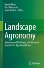 Image for Landscape agronomy  : advances and challenges of a territorial approach to agricultural issues