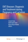Image for ENT Diseases : Diagnosis and Treatment during Pregnancy and Lactation