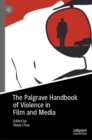 Image for The Palgrave handbook of violence in film and media