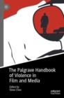 Image for The Palgrave Handbook of Violence in Film and Media