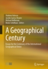 Image for A Geographical Century: Essays for the Centenary of the International Geographical Union