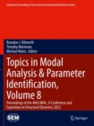 Image for Topics in modal analysis &amp; parameter identificationVolume 8,: Proceedings of the 40th IMAC, a conference and exposition on structural dynamics 2022