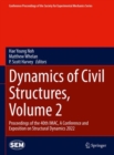 Image for Dynamics of civil structures  : proceedings of the 40th IMAC, a conference and exposition on structural dynamics 2022Volume 2