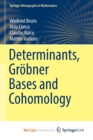 Image for Determinants, Grobner Bases and Cohomology