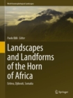 Image for Landscapes and landforms of the Horn of Africa  : Eritrea, Djibouti, Somalia
