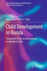 Image for Child development in Russia  : perspectives from an international longitudinal study