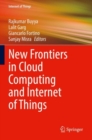 Image for New frontiers in cloud computing and Internet of Things