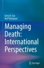 Image for Managing death  : international perspectives