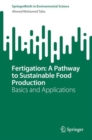 Image for Fertigation  : a pathway to sustainable food production