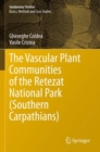 Image for The Vascular Plant Communities of the Retezat National Park (Southern Carpathians)