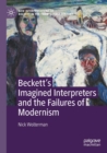 Image for Beckett’s Imagined Interpreters and the Failures of Modernism