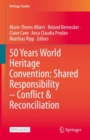 Image for 50 Years World Heritage Convention: Shared Responsibility - Conflict &amp; Reconciliation