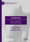 Image for Conditionals  : logic, linguistics and psychology