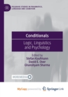 Image for Conditionals : Logic, Linguistics and Psychology