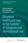 Image for Ukrainian Healthcare Law in the Context of European and International Law