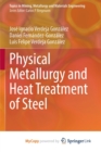 Image for Physical Metallurgy and Heat Treatment of Steel