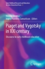 Image for Piaget and Vygotsky in XXI century
