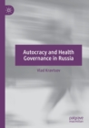 Image for Autocracy and health governance in Russia