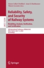 Image for Reliability, Safety, and Security of Railway Systems: Modelling, Analysis, Verification, and Certification : 4th International Conference, RSSRail 2022, Paris, France, June 1-2, 2022, Proceedings