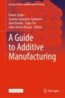 Image for A Guide to Additive Manufacturing