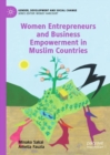 Image for Women Entrepreneurs and Business Empowerment in Muslim Countries