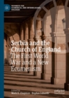 Image for Serbia and the Church of England  : the First World War and a new ecumenism