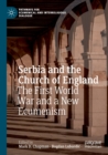 Image for Serbia and the Church of England  : the First World War and a new ecumenism