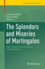 Image for Splendors and Miseries of Martingales: Their History from the Casino to Mathematics