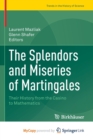 Image for The Splendors and Miseries of Martingales : Their History from the Casino to Mathematics