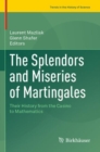 Image for The splendors and miseries of martingales  : their history from the casino to mathematics