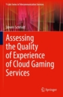 Image for Assessing the Quality of Experience of Cloud Gaming Services